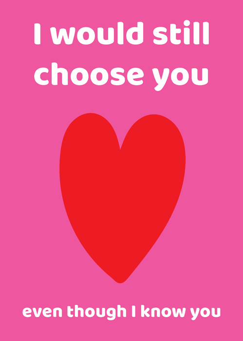 Would still choose you