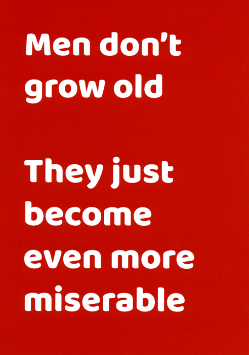 Men don't grow old